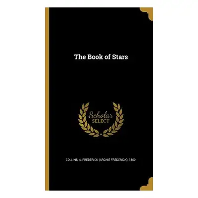 "The Book of Stars" - "" ("Collins Archie Frederick")