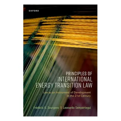 "Principles of International Energy Transition Law" - "" ("Sourgens Frdric G.")