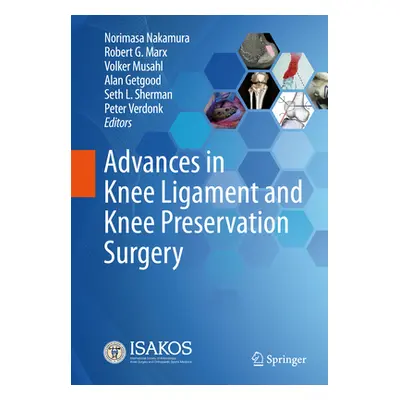 "Advances in Knee Ligament and Knee Preservation Surgery" - "" ("Nakamura Norimasa")