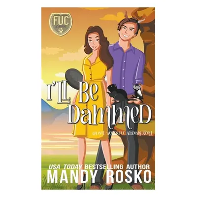 "I'll Be Dammed" - "" ("Rosko Mandy")