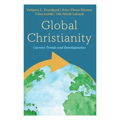 "Global Christianity" - "" ("Horsfjord Vebjrn L.")