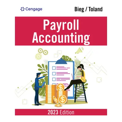 "Payroll Accounting 2023" - "" ("Bieg Bernard J.")