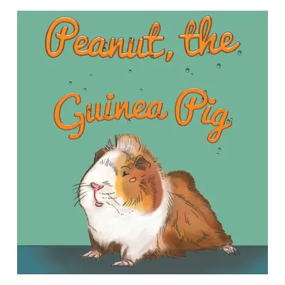 "Peanut, the Guinea Pig" - "" ("Walker Shawnda")