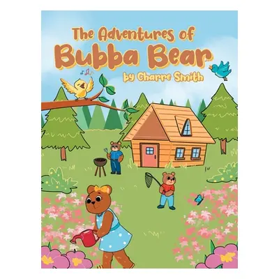 "The Adventures of Bubba Bear" - "" ("Smith Charre")