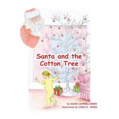 "Santa and the Cotton Tree" - "" ("Green Diane Campbell")