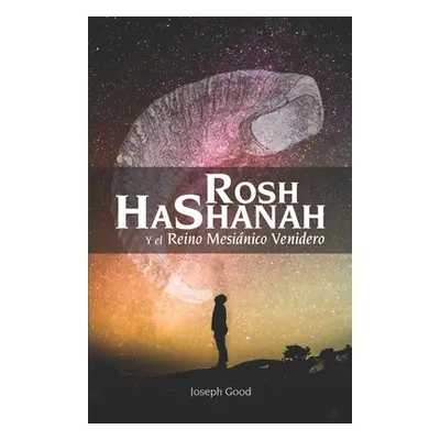 "Rosh HaShanah y el Reino Mesinico Venidero" - "" ("Ramos Edgar")