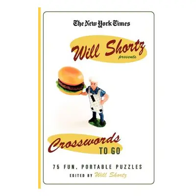 "The New York Times Will Shortz Presents Crosswords to Go" - "" ("The New York Times")