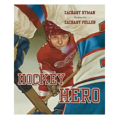 "Hockey Hero" - "" ("Hyman Zachary")