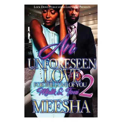 "An Unforeseen Love 2" - "" ("Meesha")