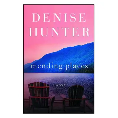 "Mending Places: A Novelvolume 1" - "" ("Hunter Denise")