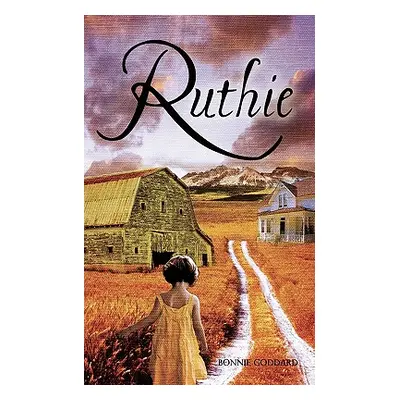 "Ruthie" - "" ("Goddard Bonnie")