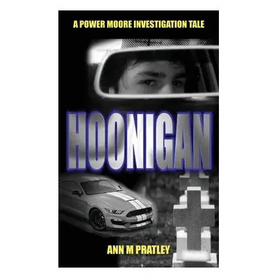 "Hoonigan" - "" ("Pratley Ann M.")