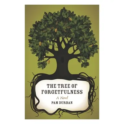 "The Tree of Forgetfulness" - "" ("Durban Pam")