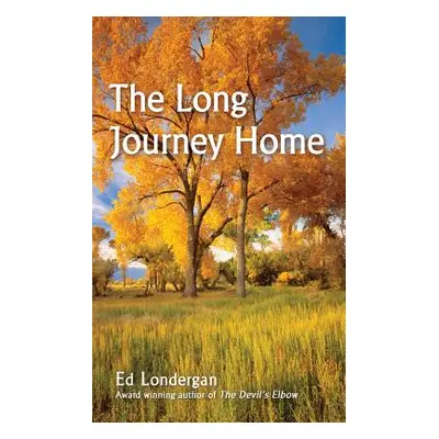 "The Long Journey Home" - "" ("Londergan Ed")