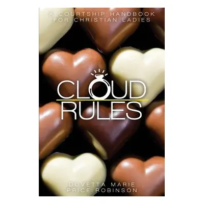 "Cloud Rules" - "" ("Robinson Dovetta Marie")