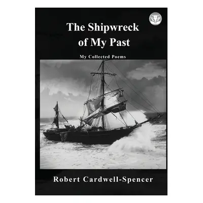 "The Shipwreck of My Past" - "" ("Spencer Robert")