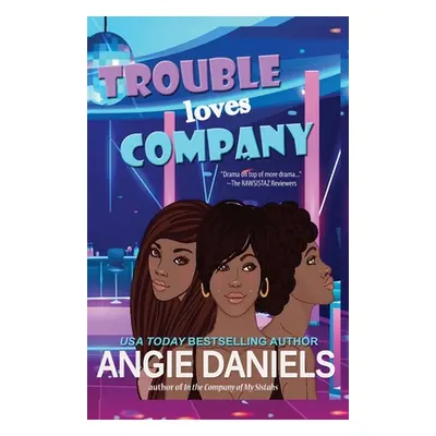 "Trouble Loves Company" - "" ("Daniels Angie")