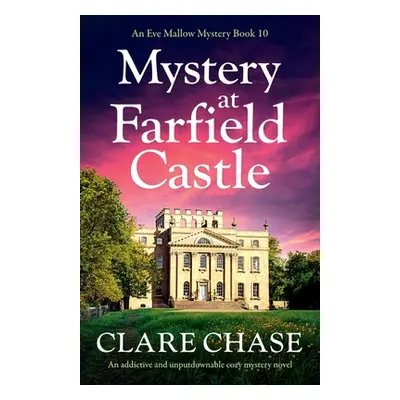 "Mystery at Farfield Castle: An addictive and unputdownable cozy mystery novel" - "" ("Chase Cla