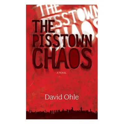 "The Pisstown Chaos" - "" ("Ohle David")