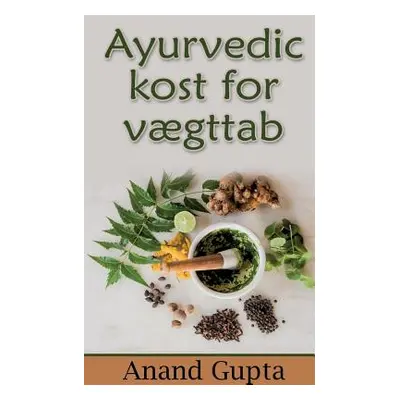 "Ayurvedic kost for vgttab" - "" ("Gupta Anand")