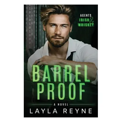 "Barrel Proof: A Partners-to-Lovers Gay Romantic Suspense" - "" ("Reyne Layla")