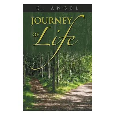 "Journey of Life" - "" ("Angel C.")