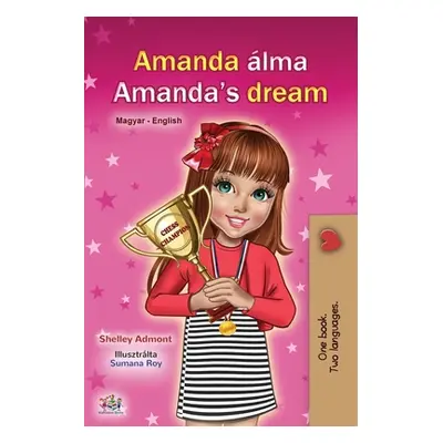 "Amanda's Dream (Hungarian English Bilingual Book for Children)" - "" ("Admont Shelley")