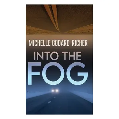 "Into The Fog" - "" ("Godard-Richer Michelle")