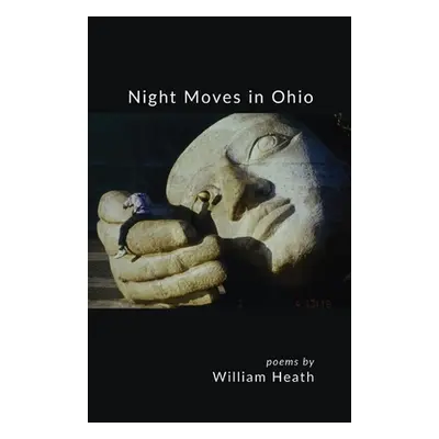 "Night Moves in Ohio" - "" ("Heath William")