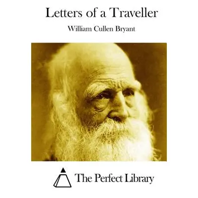 "Letters of a Traveller" - "" ("The Perfect Library")