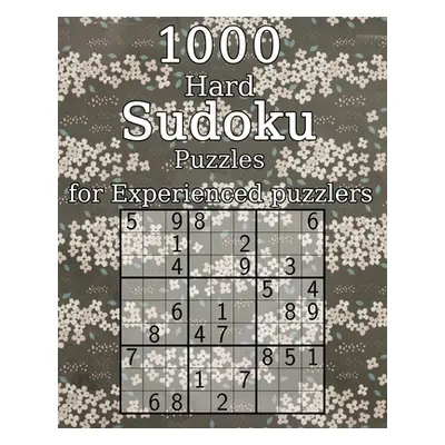 "1000 Hard Sudoku Puzzles for Experienced puzzlers: Logic Puzzles - with Solutions - Classic Sud