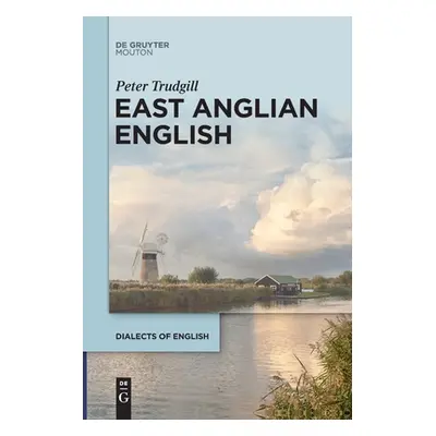 "East Anglian English" - "" ("Trudgill Peter")