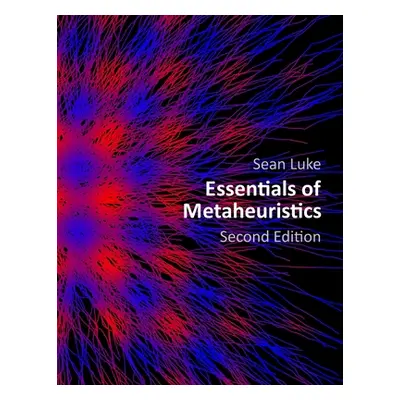 "Essentials of Metaheuristics (Second Edition)" - "" ("Luke Sean")