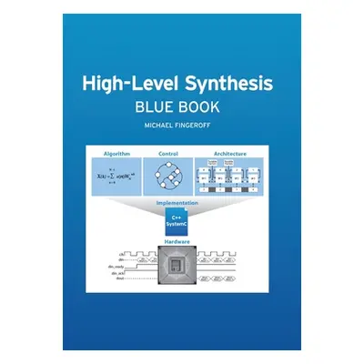 "High-Level Synthesis Blue Book" - "" ("Fingeroff Michael")