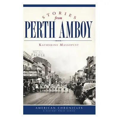 "Stories from Perth Amboy" - "" ("Massopust Katherine")