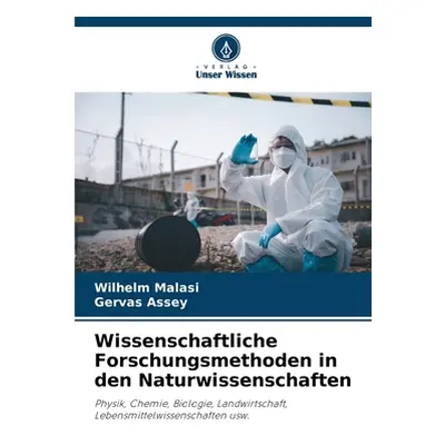 "Wissenschaftliche Forschungsmethoden in den Naturwissenschaften" - "" ("Malasi Wilhelm")