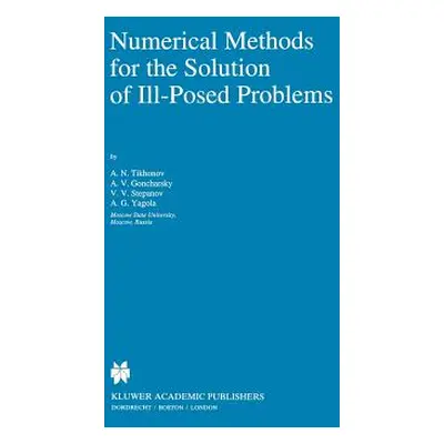 "Numerical Methods for the Solution of Ill-Posed Problems" - "" ("Tikhonov A. N.")