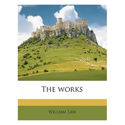 "The works" - "" ("Law William")