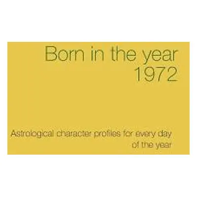 "Born in the year 1972: Astrological character profiles for every day of the year" - "" ("Dppen 