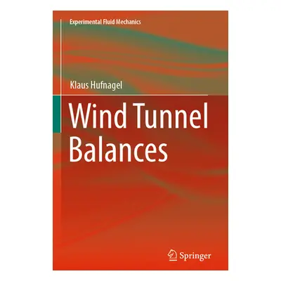 "Wind Tunnel Balances" - "" ("Hufnagel Klaus")