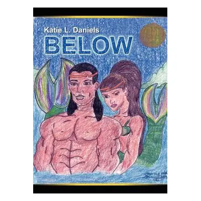 "Below" - "" ("Daniels Katie L.")