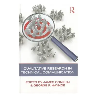 "Qualitative Research in Technical Communication" - "" ("Conklin James")