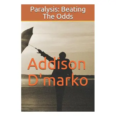 "Paralysis: Beating The Odds" - "" ("Sabatini-Blake Reese")