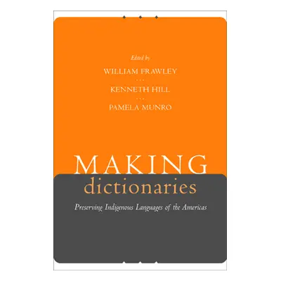 "Making Dictionaries: Preserving Indigenous Languages of the Americas" - "" ("Frawley William")