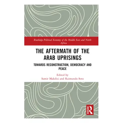 "The Aftermath of the Arab Uprisings: Towards Reconstruction, Democracy and Peace" - "" ("Makdis