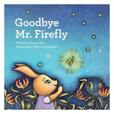 "Goodbye Mr. Firefly" - "" ("Inger Riana")