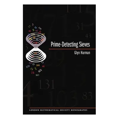 "Prime-Detecting Sieves (Lms-33)" - "" ("Harman Glyn")