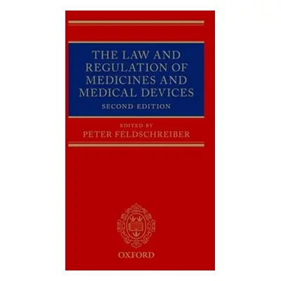 "The Law and Regulation of Medicines and Medical Devices" - "" ("Feldschreiber Peter")