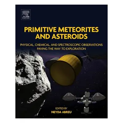 "Primitive Meteorites and Asteroids: Physical, Chemical, and Spectroscopic Observations Paving t