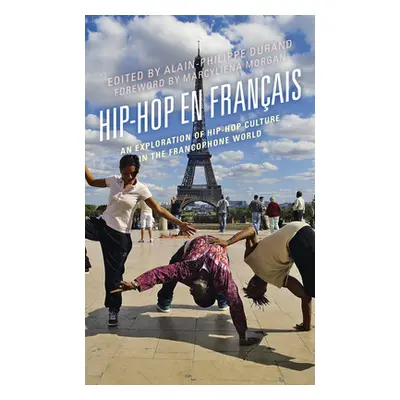 "Hip-Hop en Franais: An Exploration of Hip-Hop Culture in the Francophone World" - "" ("Durand A